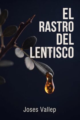 El rastro del lentisco | Joses Vallep