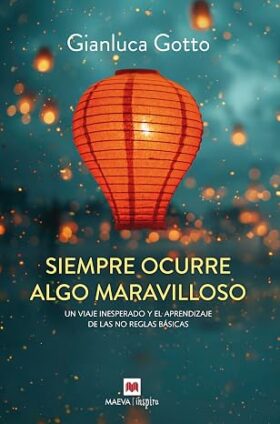 Siempre ocurre algo maravilloso | Gianluca Gotto