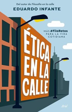 Ética en la calle | Eduardo Infante