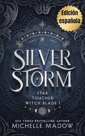 Tormenta plateada (Marcados por las Estrellas: La hoja de la bruja 1) | Michelle Madow