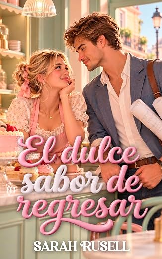 El dulce sabor de regresar | Sarah Rusell