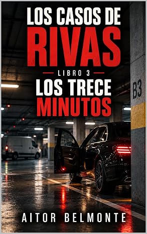 Los trece minutos (Los casos de Rivas 3) | Aitor Belmonte