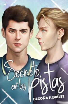 Secreto en las pistas (En las pistas 1) | Begoña F. Baílez