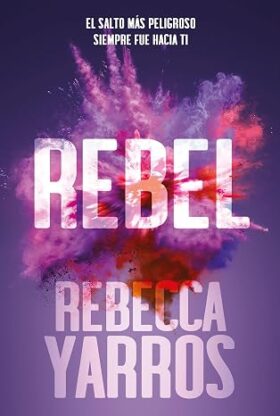 Rebel (Renegados 3) | Rebecca Yarros