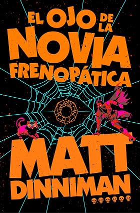 El ojo de la novia frenopática (Carl el Mazmorrero 6) | Matt Dinniman