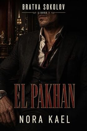 El Pakhan (Bratva Sokolov 1) | Nora Kael