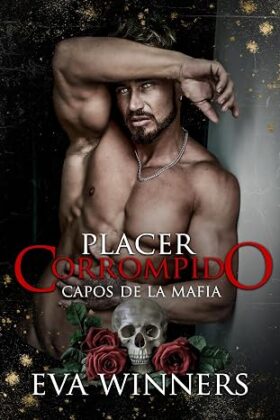 Placer Corrompido (Capos de la Mafia 0.5) |  Eva Winners
