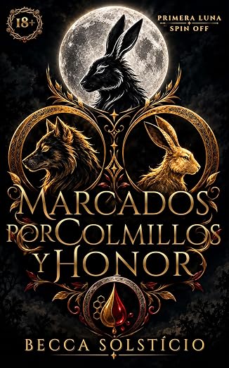 Marcados por Colmillos y Honor (Primera Luna 1) | Becca Solstício