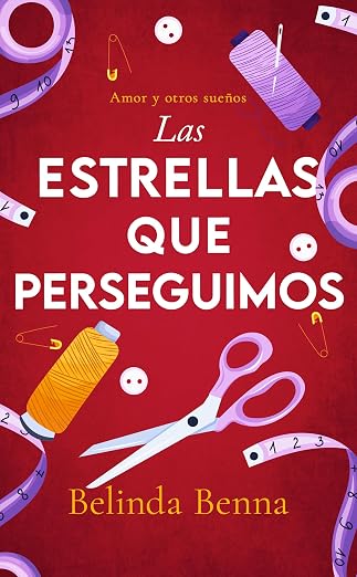 Las estrellas que perseguimos (Amor y otros sueños 5) | Belinda Benna