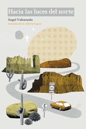 Hacia las luces del norte | Ángel Valenzuela
