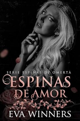 Espinas de Amor (Espinas de Omertà 2) | Eva Winners