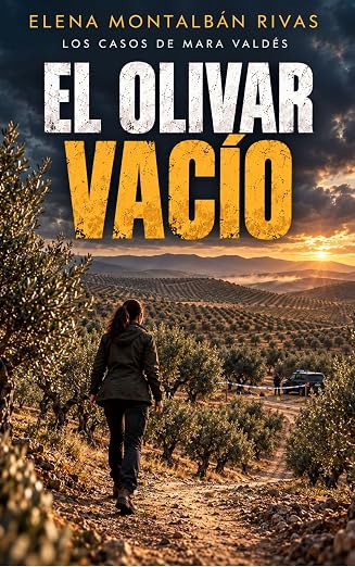 El olivar vacío (Los casos de Mara Valdés 4) | Elena Montalbán Rivas