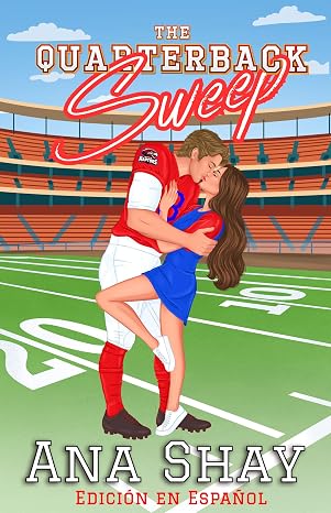 The Quarterback Sweep (The Four Quarters Collection 4) | Ana Shay