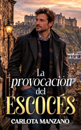 La provocación del escocés | Carlota Manzano