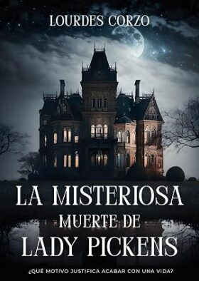 La misteriosa muerte de lady Pickens | Lourdes Corzo