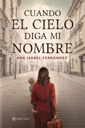 Cuando el cielo diga mi nombre | Ana Isabel Fernández