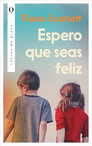 Espero que seas feliz | Fíona Scarlett