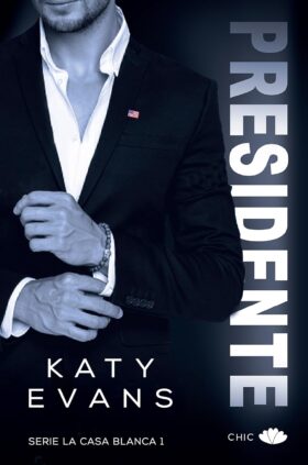 Presidente (La Casa Blanca 1) | Katy Evans