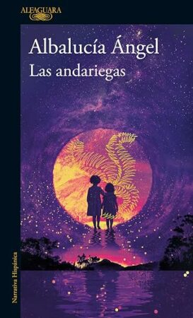 Las andariegas | Albalucía Ángel