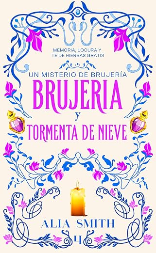 Brujería y tormenta de nieve (Los Misterios de la Brujería 4) | Alia Smith