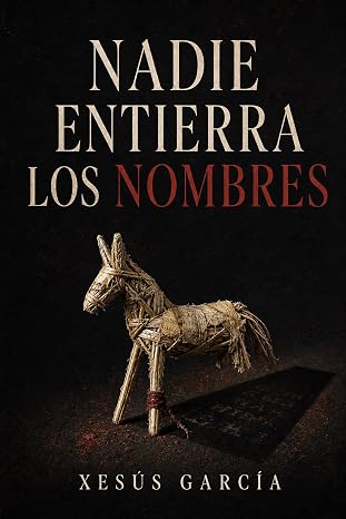 Nadie entierra los nombres | Xesús García