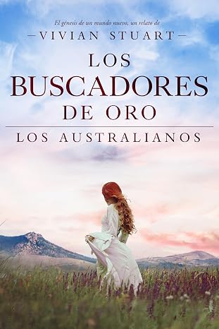 Los buscadores de oro (Los australianos 13) | Vivian Stuart