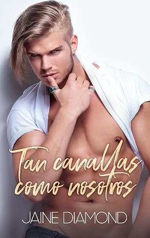 Tan canallas como nosotros (Dirty: chicos malos del rock 0.5) | Jaine Diamond