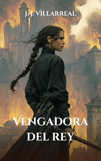 Vengadora del rey (Vengadora del rey 1) | J.J. Villarreal