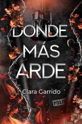 Donde más arde (Lealtades oscuras 2) | Clara Garrido