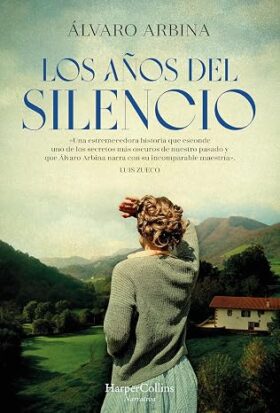 Los años del silencio | Álvaro Arbina