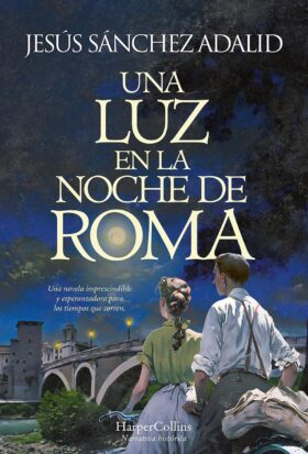 Una luz en la noche Roma | Jesús Sánchez Adalid