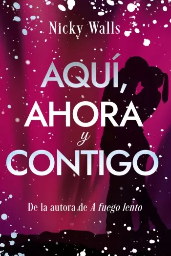 Aquí, ahora y contigo | Nicky Walls