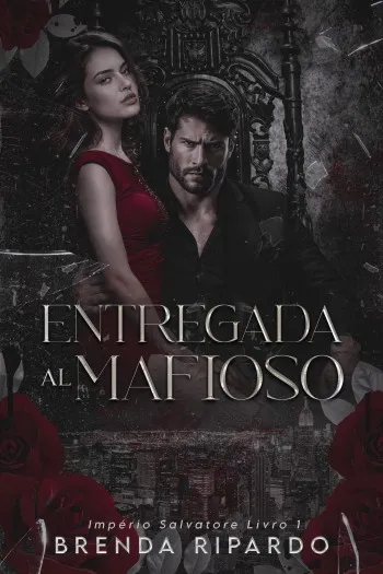 Entregada al mafioso (Imperio Salvatore 1) | Brenda Ripardo
