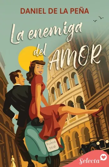 La enemiga del amor | Daniel De la Peña