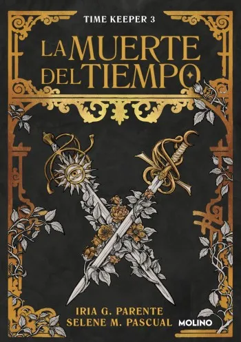 La muerte del tiempo (Time Keeper 3) | Iria G. Parente & Selene M. Pascual