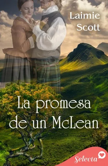 La promesa de un McLean (Rebeliones en Escocia 2) | Laimie Scott