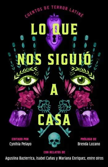 Lo que nos siguió a casa | Cynthia Pelayo