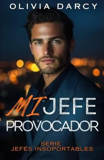 Mi jefe provocador (Jefes Insoportables 6) | Olivia Darcy